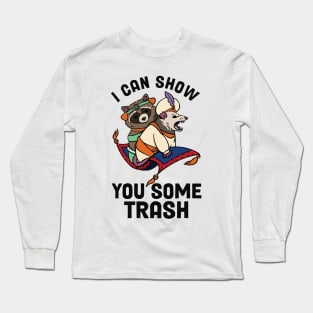 I Can Show You Some Trash Long Sleeve T-Shirt